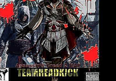 Make You Bleed Assassins Creed 2 Rap Music Video by TEAMHEADKI 
