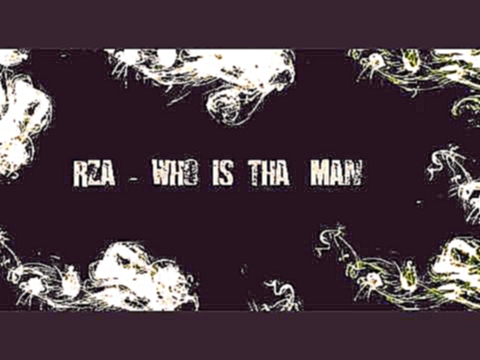 Rza - Who Is Tha Man 