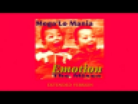 Mega Lo Mania - Emotion (Extended Version) 