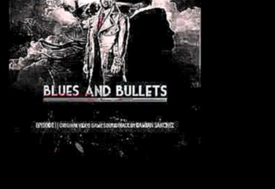 Blues and Bullets Soundtrack - Nikolai Ivankov 