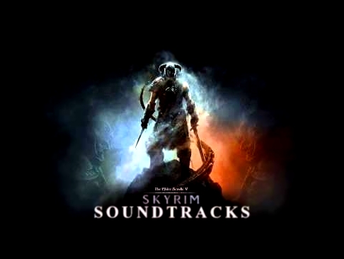 [OST] The Elder Scrolls V : Skyrim - Journey's End (HQ) 