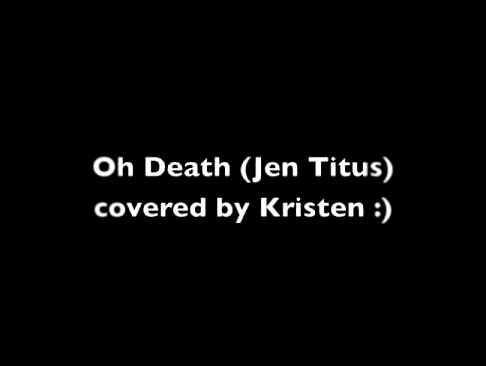 Oh Death - Jen Titus (Cover!) 