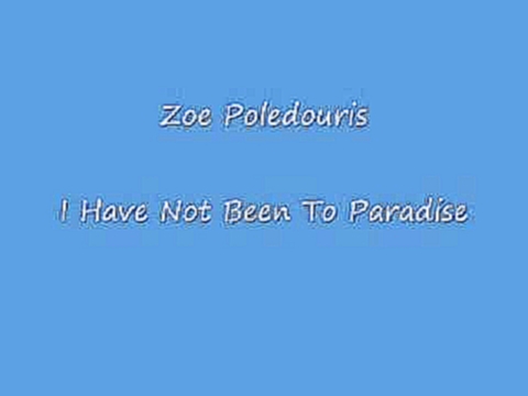 Zoe Poledouris - I Have Not Been To Paradise 