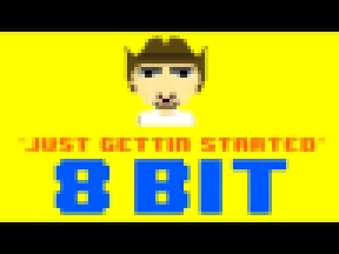 Just Gettin Started (8 Bit Remix Cover Version) [Tribute to Jason Aldean] - 8 Bit Universe 