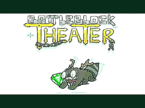 BattleBlock Theater | level soundtrack - 1 