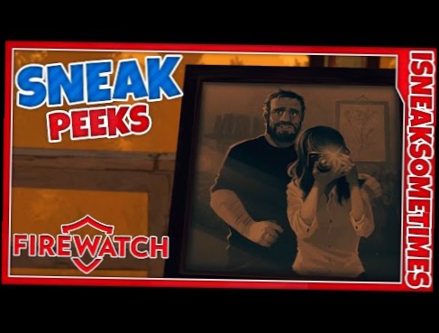 "THANKS FOR THE BOOMBOX KID" - Firewatch Part 1? | Sneak Peeks