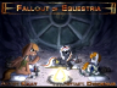 Fallout: Equestria. Глава 3. Напутствие 