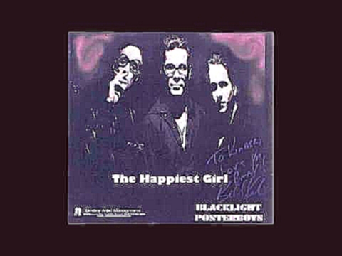 The Happiest Girl - Blacklight Posterboys 