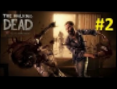 The Walking Dead: The Game - Эпизод 2: Жажда Помощи[FULL] - Без Комментариев 