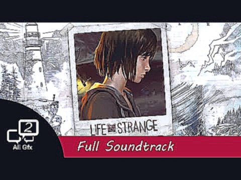Life Is Strange: Episode 5 Polarized - Full Soundtrack OST 