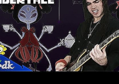 Undertale - "Spider Dance (Muffet's Theme)"【Metal Guitar Cover】 by Ferdk 