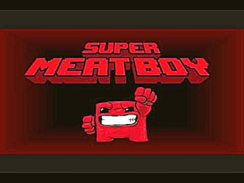 [Top 100 Non-RPG Battle Themes] #50 - Super Meat Boy 