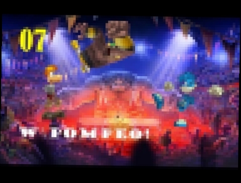 POMPEO E FUOCH VS LUCHADOR GIGAEMORME!-Rayman Legends ep7 w\Pompeo 