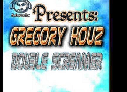 Gregory Houz: Double Screamer (Original) 