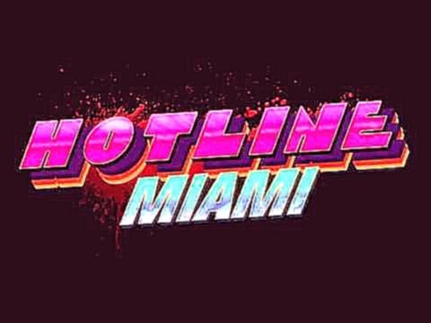 Hotline Miami OST - Knock (HQ) 