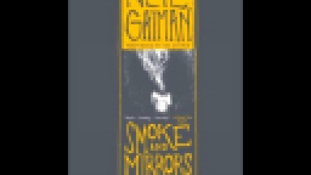 Neil Gaiman - Smoke and Mirrors  [  Short Stories. Author ] 