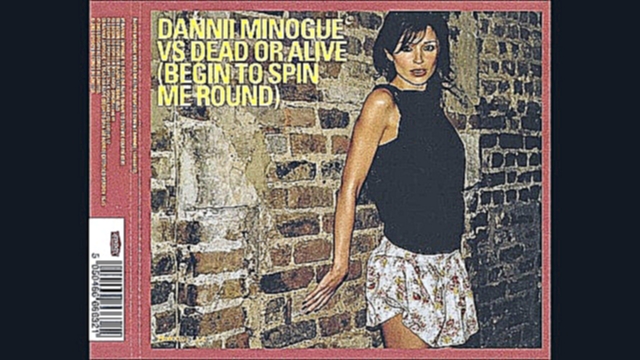 Dannii Minogue Vs Dead Or Alive - Begin To Spin Me Round (2003) 