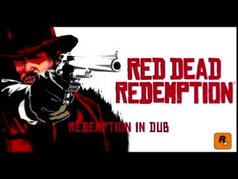 Red Dead Redemption OST - Redemption In Dub 