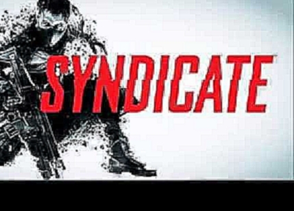 Syndicate (2012) OST - Track 36 