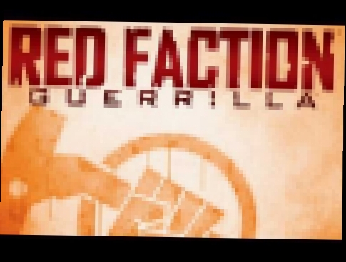 Red Faction Guerrilla OST: Subvert 