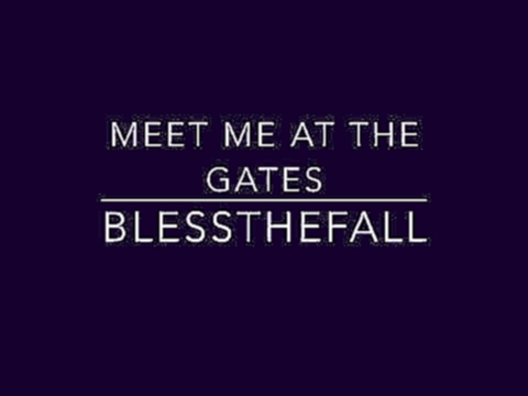 Meet Me At The Gates - Blessthefall - Awakening 