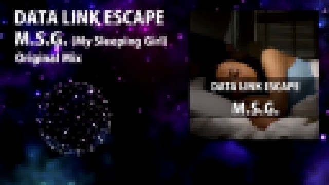Data Link Escape - M.S.G. (My Sleeping Girl) (Original Mix) 