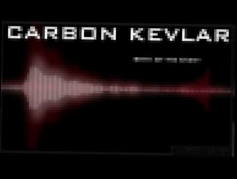 Carbon Kevlar-Birth Of The Enemy 