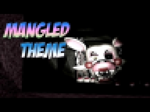 "Mangled" - A Five Nights at Freddy's 2 Song 