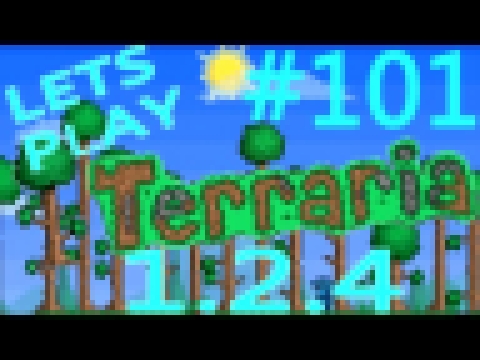 Let's Play Terraria 1.2.4 Part 101!: SO MUCH RAIN! 