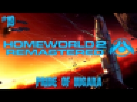 Homeworld 2 Remastered #19 Battle For The Bentusi Core 