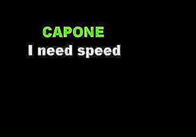 CAPONE - i need speed 