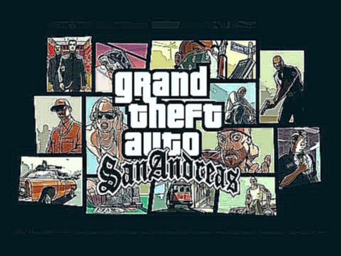 Grand Theft Auto San Andreas - Theme 