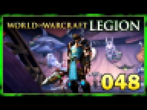 World Quests 48: Eagle Spear vs The World! | World of Warcraft: Legion Gameplay 