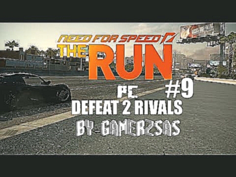 Need For Speed The RUN!! Defeat 2 Rivals PC #9 
