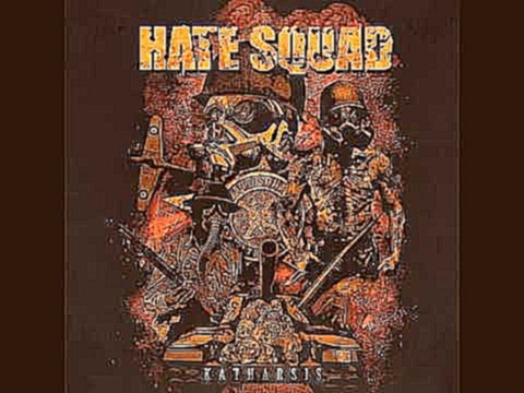 HATE SQUAD- Katharsis(Full Album) 