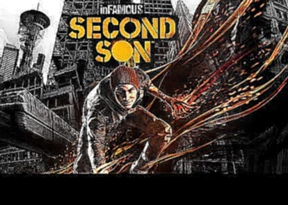 inFAMOUS: Second Son Complete Soundtrack 