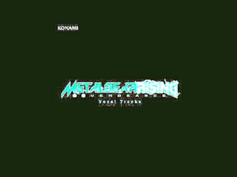 Metal Gear Rising Revengeance - Vocal Tracks - A Soul Can’t Be Cut (Platinum Mix-DLC Version) - OST 