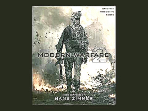 Hans Zimmer & Lorne Balfe [Call of Duty Modern Warfare 2 OST 2010] MW - Retreat And Reveille