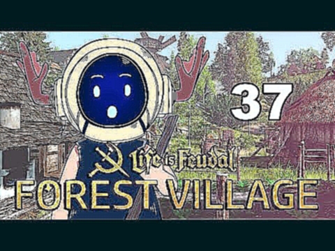 Your Father Smelt of - Life is Feudal: Forest Village Ep. 37 - Moose Plays 