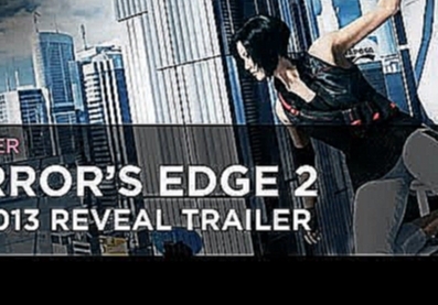Mirror's Edge 2 trailer - E3 2013 reveal 