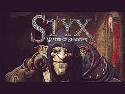 Styx Master of Shadows - Full (Soundtrack OST) 