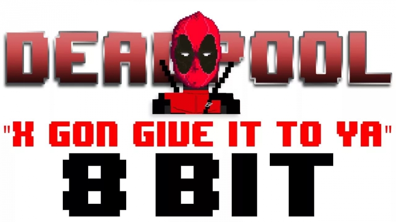 X Gon' Give It To Ya Deadpool Trailer Theme [Tribute to DMX & Deadpool] - 8 Bit Universe - YouTube