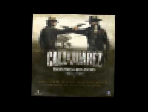 Call of Juarez - Bound In Blood Soundtrack - 02 - Main Theme 