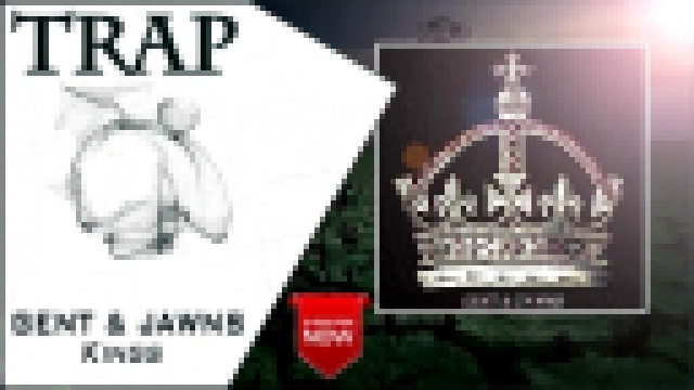 | No Copyright TRAP | Gent & Jawns - Kings 