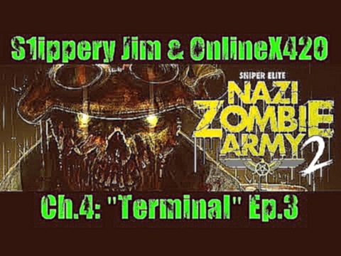 Sniper Elite Nazi Zombie Army 2: Ch.4 Ep.3 "Terminal" (Coop Campaign) 