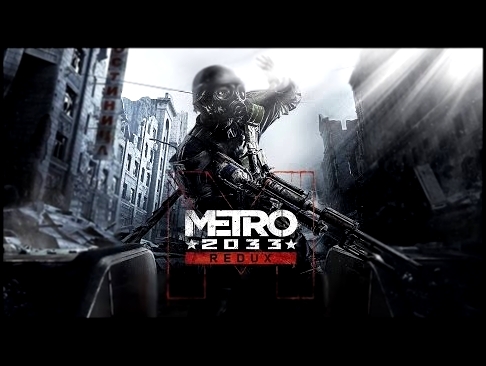 Let's Play Metro 2033 Redux [Part 7] 