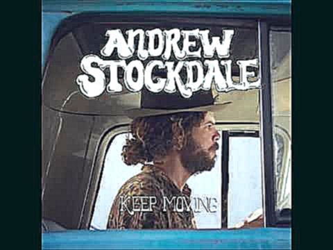 Andrew Stockdale - Keep moving 