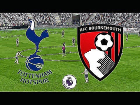 Premier  League 2017/18 - Tottenham Vs Bournemouth - 14/10/17 - FIFA 18 