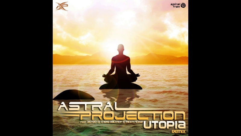 Astral Projection, Astro-D, Chris Oblivion, Micky Noise - Utopia