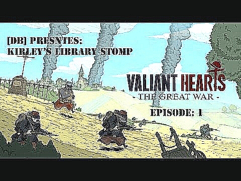 KLS - Valiant Hearts - Ep1 